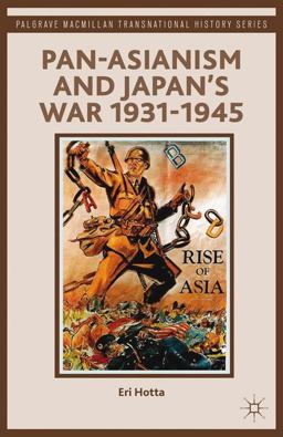 Pan-Asianism and Japan's War 1931-1945  9781137270351 Front Cover