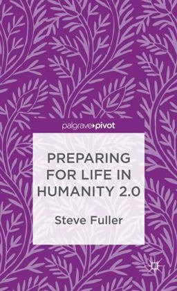 Preparing for Life in Humanity 2. 0