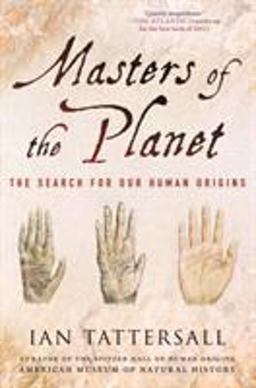 Masters of the Planet The Search for Our Human Origins  9781137278302 Front Cover