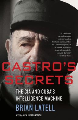 Castro's Secrets The CIA and Cuba's Intelligence Machine  9781137278418 Front Cover