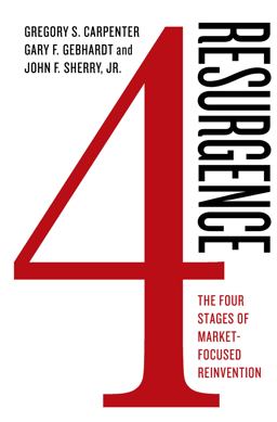 Resurgence: the Four Stages of Market-Focused Reinvention The Four Stages of Market-Focused Reinvention 1st 2014 9781137278616 Front Cover