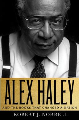Alex Haley: And the Books That Changed a Nation  9781137279606 Front Cover