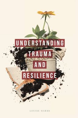 Understanding Trauma and Resilience  9781137289285 Front Cover