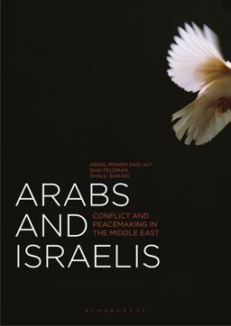 Arabs and Israelis Conflict and Peacemaking in the Middle East  9781137290823 Front Cover