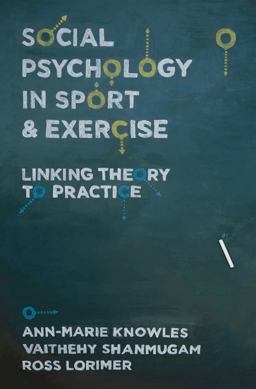Social Psychology in Sport and Exercise Linking Theory to Practice  9781137306289 Front Cover