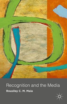 Recognition and the Media  9781137310422 Front Cover