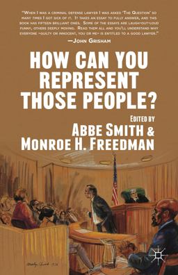 How Can You Represent Those People? Criminal Defense Stories  9781137311948 Front Cover