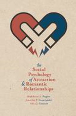 Social Psychology of Attraction and Romantic Relationships  9781137324825 Front Cover