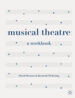 Musical Theatre A Workbook  9781137331625 Front Cover