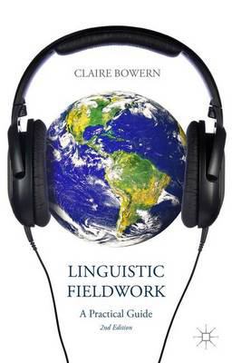Linguistic Fieldwork A Practical Guide 2nd 9781137340795 Front Cover