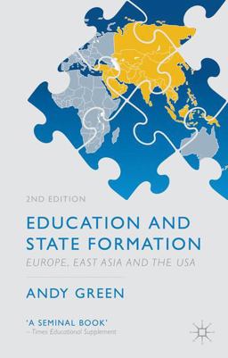 Education and State Formation Europe, East Asia and the USA 2nd 9781137341730 Front Cover