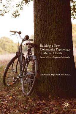 Building a New Community Psychology of Mental Health Spaces, Places, People and Activities  9781137360984 Front Cover