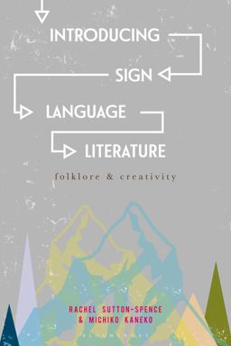 Introducing Sign Language Literature Folklore and Creativity  9781137363817 Front Cover