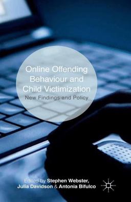 Online Offending Behaviour and Child Victimisation Online Offending Behaviour and Child Victimisation
