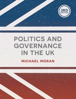 Politics and Governance in the UK 3rd 9781137365972 Front Cover