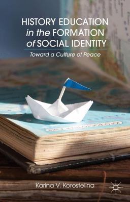 History Education in the Formation of Social Identity Toward a Culture of Peace  9781137380784 Front Cover