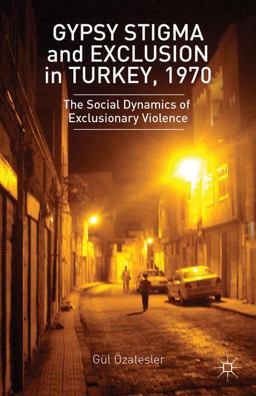 Gypsy Stigma and Exclusion in Turkey 1970