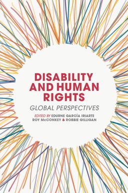 Disability and Human Rights Global Perspectives  9781137390653 Front Cover