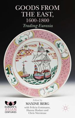 Goods from the East, 1600-1800 Trading Eurasia  9781137403933 Front Cover