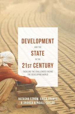 Development and the State in the 21st Century Tackling the Challenges Facing the Developing World  9781137407115 Front Cover