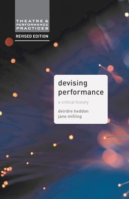 Devising Performance A Critical History 2nd 9781137426772 Front Cover