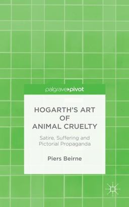Hogarth's Art of Animal Cruelty Hogarth's Art of Animal Cruelty