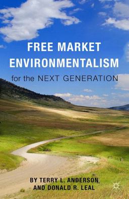Free Market Environmentalism for the Next Generation  9781137448149 Front Cover