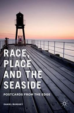 Race, Place and the Seaside Postcards from the Edge  9781137450111 Front Cover