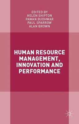 Human Resource Management, Innovation and Performance Human Resource Management, Innovation and Performance
