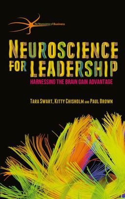 Neuroscience for Leadership Harnessing the Brain Gain Advantage  9781137466853 Front Cover