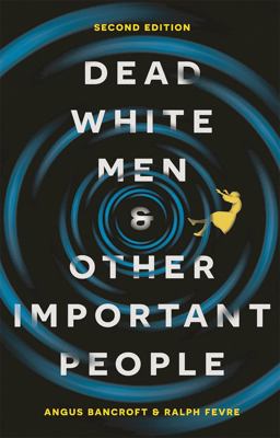 Dead White Men and Other Important People 2nd 9781137467850 Front Cover