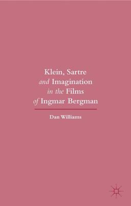 Klein, Sartre and Imagination in the Films of Ingmar Bergman