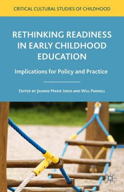 Rethinking Readiness in Early Childhood Education Implications for Policy and Practice  9781137485113 Front Cover