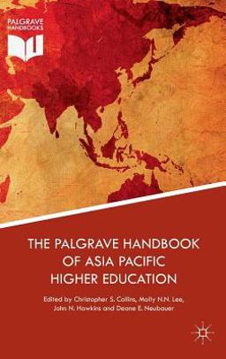 The Palgrave Handbook of Asia Pacific Higher Education The Palgrave Handbook of Asia Pacific Higher Education