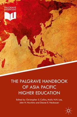 The Palgrave Handbook of Asia Pacific Higher Education The Palgrave Handbook of Asia Pacific Higher Education