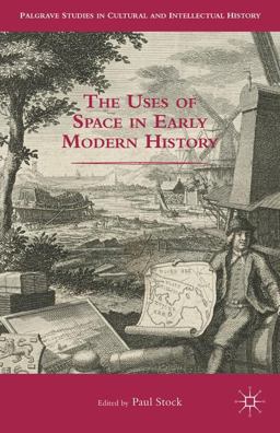 Uses of Space in Early Modern History  9781137490032 Front Cover