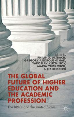 The Global Future of Higher Education and the Academic Profession The Global Future of Higher Education and the Academic Profession