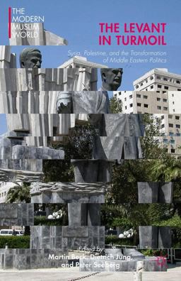 The Levant in Turmoil The Levant in Turmoil