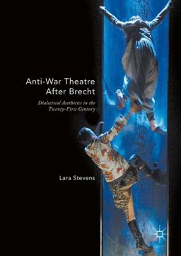 Anti-War Theatre after Brecht