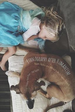 Ethnography after Humanism Power, Politics and Method in Multi-Species Research  9781137539328 Front Cover