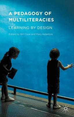 A Pedagogy of Multiliteracies: Learning by Design  9781137539717 Front Cover