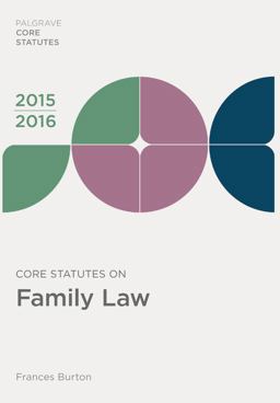 Core Statutes on Family Law 2015-16 Core Statutes on Family Law 2015-16