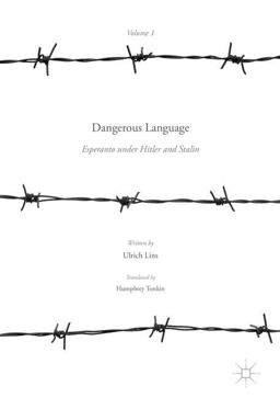 Dangerous Language -- Esperanto under Hitler and Stalin