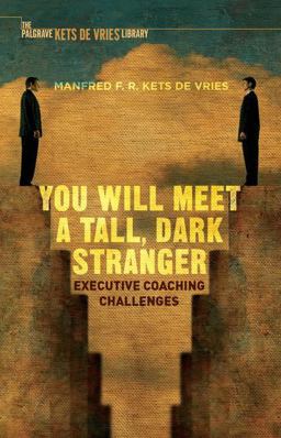 You Will Meet a Tall, Dark Stranger: Executive Coaching Challenges  9781137562661 Front Cover