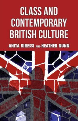 Class and Contemporary British Culture 2013 9781137577023 Front Cover