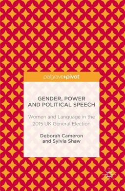 Gender, Power and Political Speech Gender, Power and Political Speech