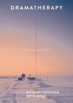 Dramatherapy Reflections and Praxis  9781137604323 Front Cover
