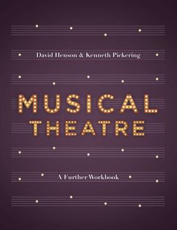 Musical Theatre A Workbook for Further Study 2nd 9781137605696 Front Cover