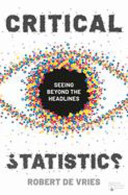 Critical Statistics Seeing Beyond the Headlines  9781137609793 Front Cover