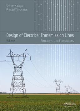 Design of Electrical Transmission Lines Structures and Foundations  9781138000919 Front Cover